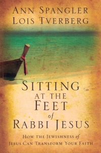 SITTING AT THE FEET OF RABBI JESUS - Ann Spangler & Lois Tverberg