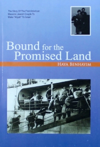 BOUND FOR THE PROMISED LAND - Haya Benhayim